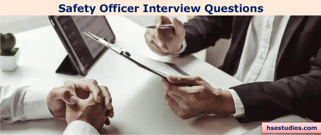 Safety Officer Interview Questions